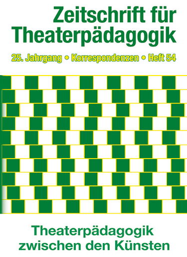 Heft 54: Theaterpädagogik zwischen den Künsten